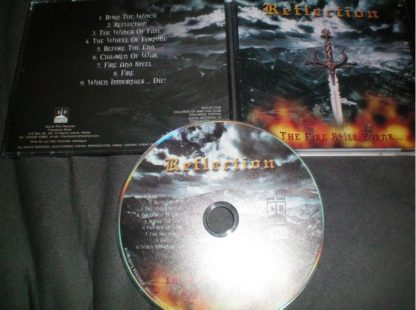 REFLECTION: The Fire Still Burns CD Mint condition. Truest Epic Doom Heavy Metal. Check samples. HIGHLY RECOMMENDED