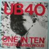 UB 40: One in Ten + Present arms in Dub 7" Check video