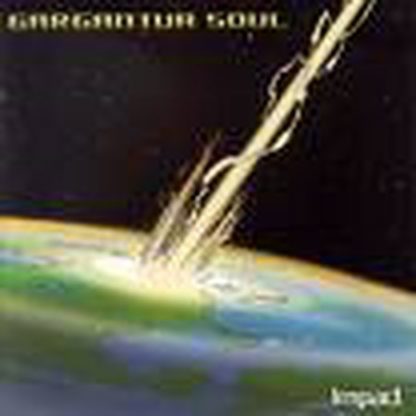 GARGANTUA SOUL: Impact CD very loosely, a metal band. For Faith No More, Henry Rollins etc. fans. Check all samples n video