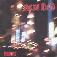 OPUS DEAD: Control CD Thrashcore / punk Check video