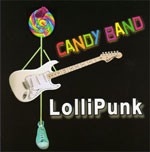 CANDY BAND:LolliPunk CD The Ramones play kids music. Amazing concept, really well done CHECK Video