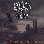 EPOCH OF UNLIGHT: What will be has been CD [Barbaric Black Metal]