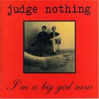 JUDGE NOTHING: Im a big Girl Now CD Alterna- Metal from the States a la HA¼sker DA¼ /early Nirvana. Check all samples