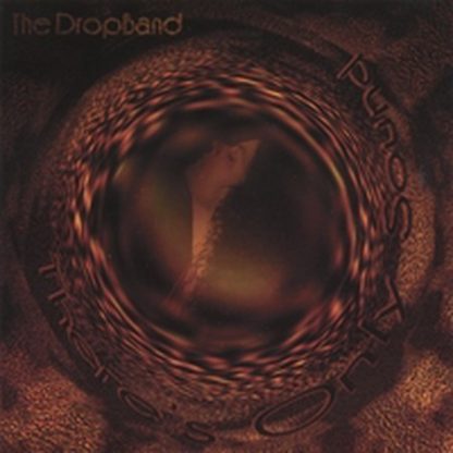 The DROP BAND: Theres only sound CD 2002 Song oriented Modern Psychedelic Rock / Metal with strong female vocals. Check samples