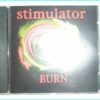 STIMULATOR: Burn CD 1996, Ultra RARE. Bassist joined The Cult. From London, UK. Check sample