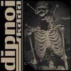 DIPNOI: Fkddd CD [Black Sabbath, Metallica, Entombed, Corrosion of Conformity, Motorhead, Dead Kennedys]