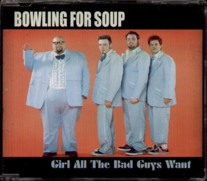 BOWLING FOR SOUP: Girl all the bad guys want CD. incl. OTHER GIRLS and the video (CHECK VIDEO)