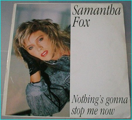 Samantha Fox: Nothing's gonna stop me now 12" vinyl. Check video