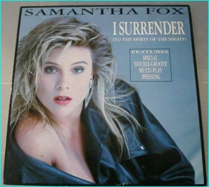 Samantha Fox: I surrender (to the spirit of the night) 12 inch vinyl. 'Double-Groove' Multi-Play Pressing. Check video!