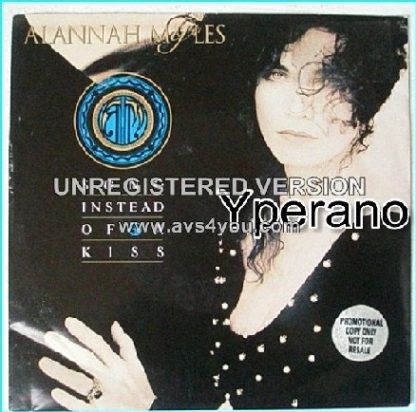 Alannah MYLES: Song instead of a kiss 7" [One of the best ballads ever. Promotional copy PROMO] Sexy in that video! Check it.