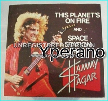 Sammy HAGAR: This Planet is one fire (Burn in Hell) 7" + Space Station No.5 (LIVE) s.