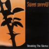 SWEET SORROW: Breaking the Silence CD Long sold out and out of print RARE METAL CD. s