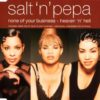SALT N' PEPA: None of your business CD. GREAT Metal Mix!!!!! Check video!