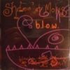 b.l.o.w: Shroomin' At Moles CD Dirty BLUES Rock. Ex-Little Angels+Super singer + Beatles cover. Check video, etc.