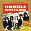 TRAVELING WILBURYS: Handle With Care 7". George Harrison, Roy Orbison, Tom Petty, Bob Dylan. Check video