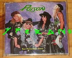 POISON: Your Mama Don't Dance CD Great cover. Check video
