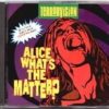 TERRORVISION: Alice What's The Matter? CD 1. Check video