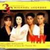 3T featuring Michael Jackson: Why CD 2 Maxi. Highly recommended. Check video