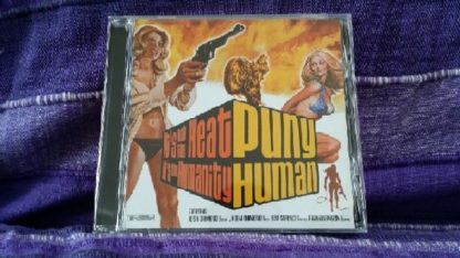 PUNY HUMAN: Its Not The Heat, Its The Humanity CD - stoner hard rock (Kyuss, Black Sabbath) -