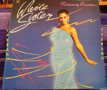 WHITE SISTER: Fashion by Passion LP. Killer album, all time classic Check videos