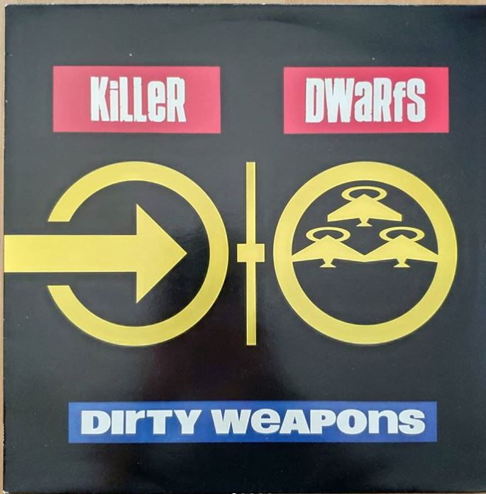 KILLER DWARFS: Dirty Weapons LP 1990 mint condition. Their best